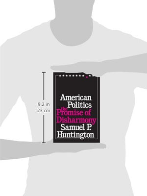 American Politics: The Promise of Disharmony,New