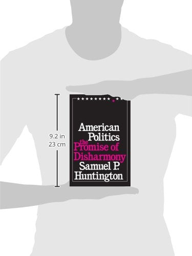 American Politics: The Promise of Disharmony,New