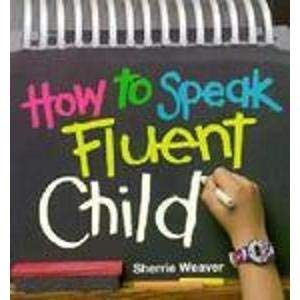 How to Speak Fluent Child,Used