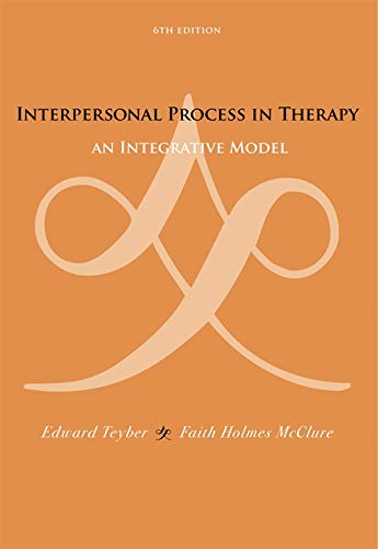 Interpersonal Process In Therapy: An Integrative Model (Skills, Techniques, & Process)