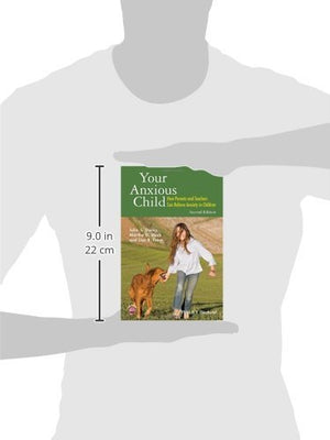 Your Anxious Child: How Parents and Teachers Can Relieve Anxiety in Children,Used