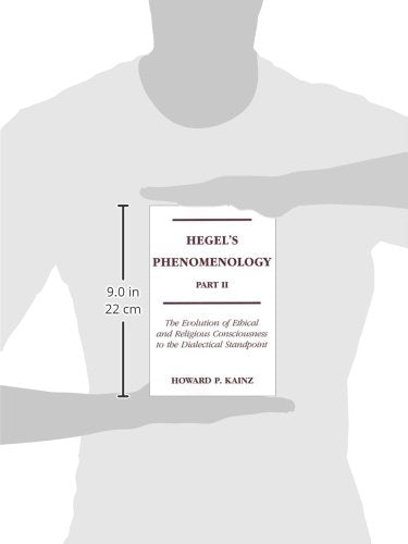 Hegel's Phenomenology, Part 2: The Evolution Of Ethical and Religious Consciousness to the Dialectical Standpoint,Used