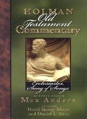 Ecclesiastes, Songs Of Songs (Holman Old Testament Commentary, Vol. 14) (Volume 14),Used