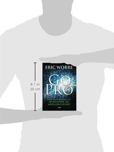 Go Pro: 7 Pasos Para Convertirse En Un Profesional Del Mercadeo En Red (Spanish Edition),New