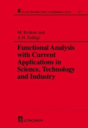 Functional Analysis with Current Applications in Science, Technology and Industry (Chapman & Hall/CRC Research Notes in Mathemat,Used