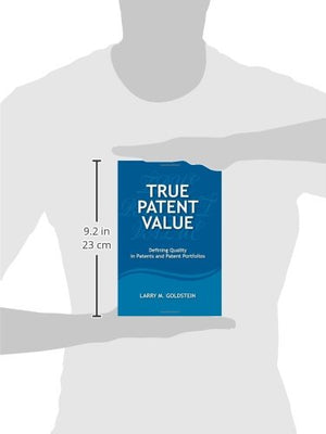 True Patent Value: Defining Quality in Patents and Patent Portfolios,Used
