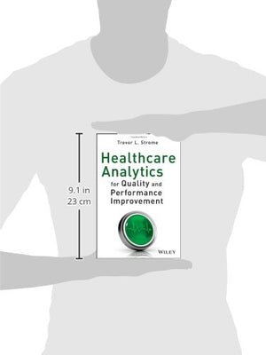 Healthcare Analytics for Quality and Performance Improvement,New