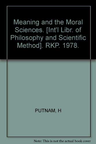 Meaning and the moral sciences (International library of philosophy and scientific method),Used