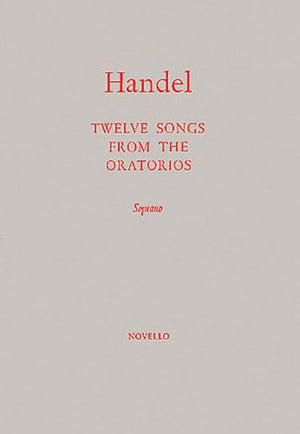 12 Songs from the Oratorios: for Soprano,Used
