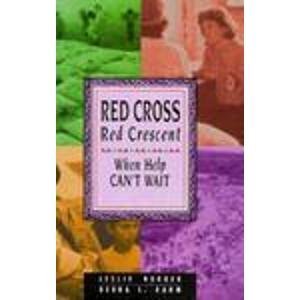 Red Cross Red Crescent: When Help Can't Wait,Used