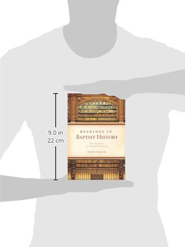 Readings In Baptist History: Four Centuries Of Selected Documents,New