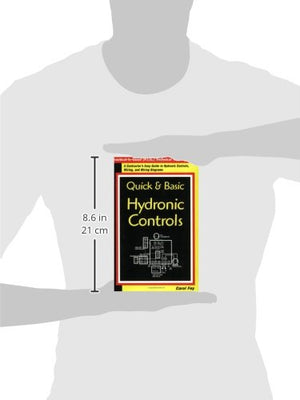 Quick & Basic Hydronic Controls : A Contractor's Easy Guide to Hydronic Controls, Wiring, and Wiring Diagrams (PracticeIsGood ,New