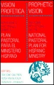 Prophetic Vision / Vision Profetica: Pastoral Reflections on the National Pastoral Plan for Hispanic Ministry,Used