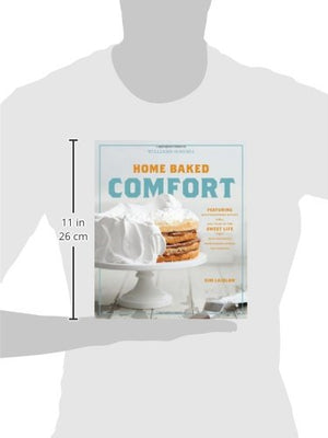 Home Baked Comfort (Williamssonoma): Featuring Mouthwatering Recipes And Tales Of The Sweet Life With Favorites From Bakers Acr,Used