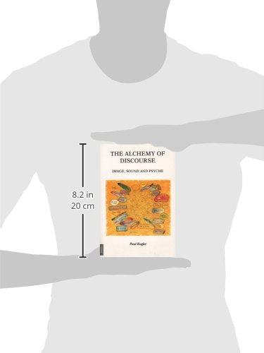 Alchemy of Discourse: Image, Sound and Psyche,New