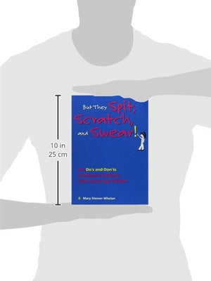 But They Spit, Scratch, and Swear!: The Do's and Don'ts of Behavior Guidance With SchoolAge Children,New