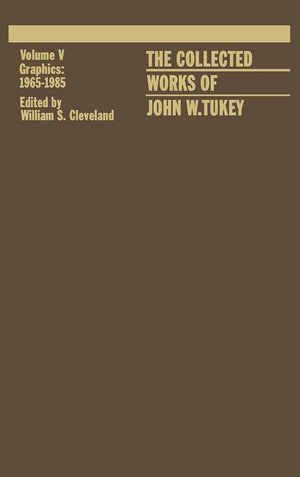 The Collected Works of John W. Tukey: Graphics 19651985, Volume V,New