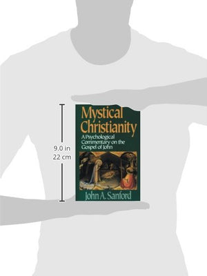 Mystical Christianity: A Psychological Commentary on the Gospel of John,New