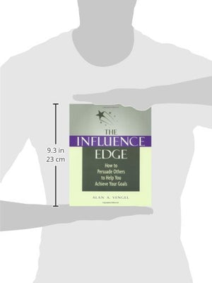The Influence Edge: How to Persuade Others to Help You Achieve Your Goals,Used