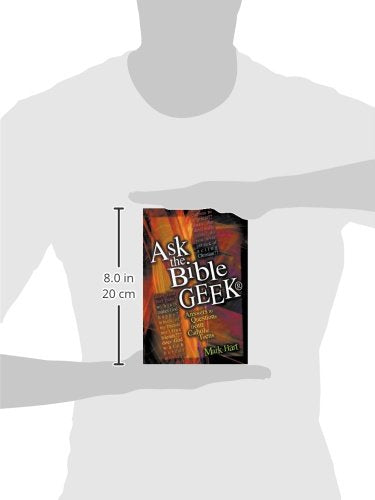 Ask the Bible Geek: Answers to Questions From Catholic Teens,Used