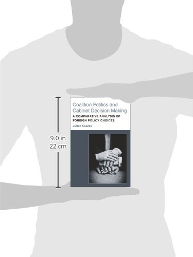 Coalition Politics and Cabinet Decision Making: A Comparative Analysis of Foreign Policy Choices,Used