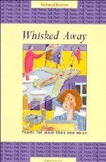 Whisked Away: Poems for More than One Voice (Cambridge Reading),Used