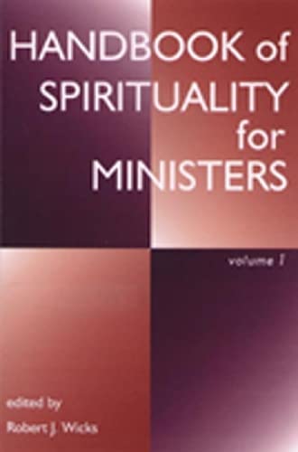 Handbook Of Spirituality For Ministers, Volume 1,New