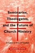 Seminaries, Theologates, and the Future of Church Ministry: An Analysis of Trends and Transitions,Used