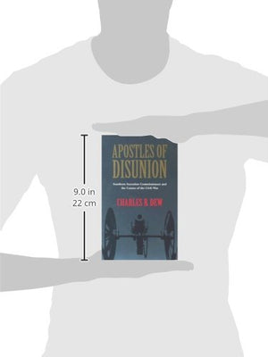 Apostles of Disunion: Southern Secession Commissioners and the Causes of the Civil War,Used