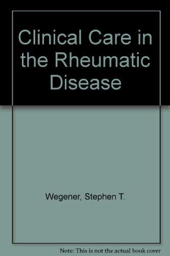 Clinical Care in the Rheumatic Diseases  2nd Edition,Used