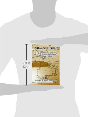 Atlantic Bridge: The Official Account of R.A.F. Transport Command's Ocean Ferry,Used