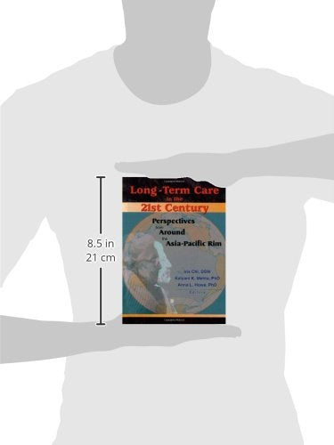 LongTerm Care in the 21st Century: Perspectives from Around the AsiaPacific Rim,Used