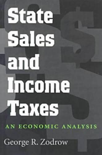 State Sales and Income Taxes: An Economic Analysis (Volume 15) (Texas A&M University Economics Series),Used