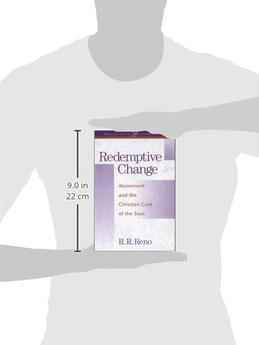 Redemptive Change: Atonement and the Christian Cure of the Soul (Theology for the 21st Century),Used