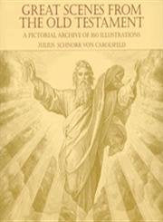 Great Scenes from the Old Testament: A Pictorial Archive of 160 Illustrations (Dover Pictorial Archive),Used