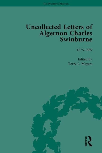 The Uncollected Letters of Algernon Charles Swinburne (The Pickering Masters),Used