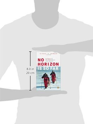 No Horizon Is So Far: Two Women and Their Historic Journey Across Antarctica,Used