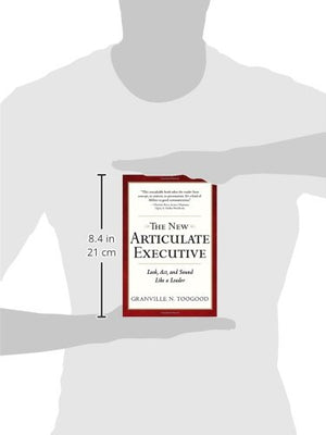 The New Articulate Executive: Look, Act and Sound Like a Leader,Used