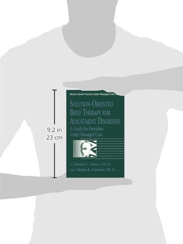 SolutionOriented Brief Therapy For Adjustment Disorders: A Guide for Providers Under Managed Care (Mental Health Practice Under,Used