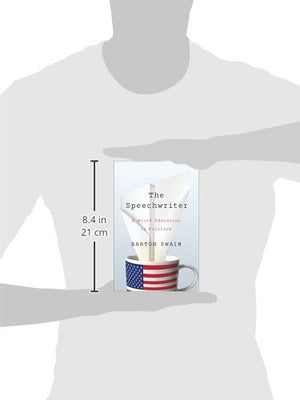 The Speechwriter: A Brief Education in Politics,Used