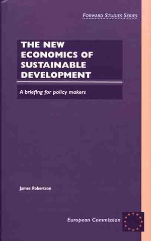 The New Economics of Sustainable Development: A Briefing for Policy Makers (Forward Studies),Used