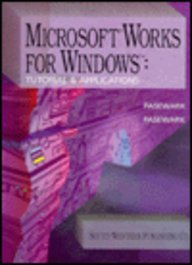 Microsoft Works for Windows: Tutorial & Applications,Used