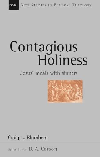 Contagious holiness: Jesus' Meals with Sinners (New Studies in Biblical Theology),Used