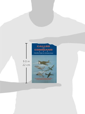 Called to Command: WWII Fighter Ace's Adventure Journey,Used