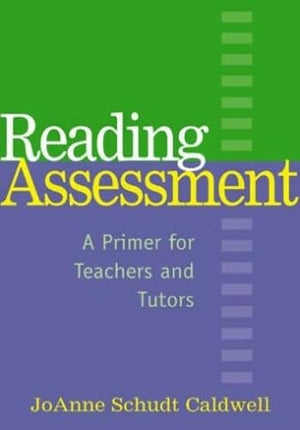 Reading Assessment: A Primer For Teachers And Tutors,Used