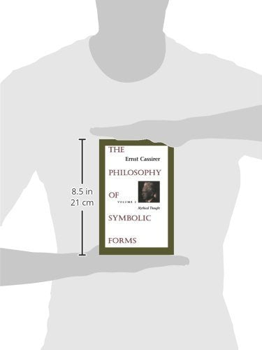 The Philosophy of Symbolic Forms, Vol. 2: Mythical Thought,New