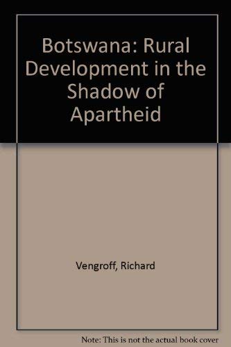 Botswana, Rural Development in the Shadow of Apartheid,Used