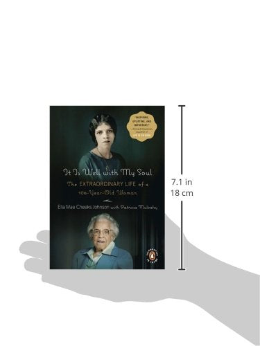 It Is Well with My Soul: The Extraordinary Life of a 106YearOld Woman,Used