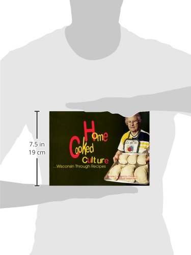 Home Cooked Culture: Wisconsin through Recipes,Used
