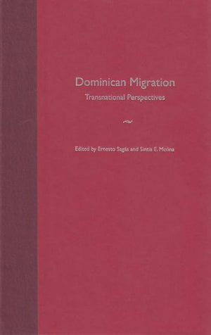 Dominican Migration: Transnational Perspectives (New World Diasporas),Used